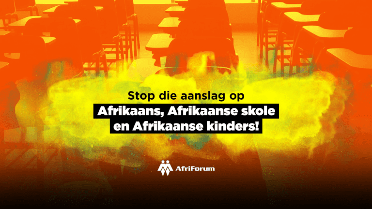 STOP DIE AANSLAG OP AFRIKAANS, AFRIKAANSE SKOLE EN AFRIKAANSE KINDERS!