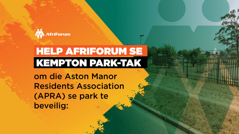Help AfriForum se Kempton Park-tak om die Aston Park Residents Association (APRA) se park te beveilig